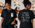 I Have No Time For Your BOO Shit - Apparel