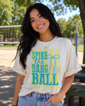 Spike The Dang Ball - Volleyball Apparel