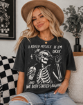 I Asked Myself If I'm Okay - And We Both Started Laughing - Apparel
