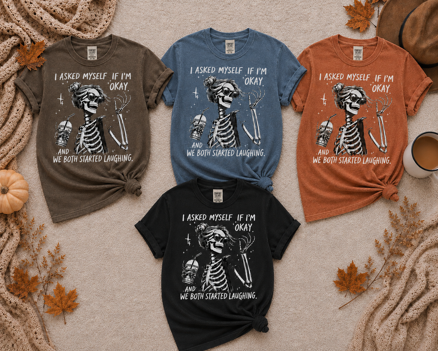I Asked Myself If I'm Okay - And We Both Started Laughing - Apparel
